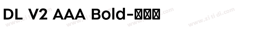 DL V2 AAA Bold字体转换 DL V2 AAA Bold字体转换